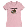 Littering, And? Women's T-Shirt Light Pink | Funny Shirt from Famous In Real Life