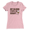 My Blood Type Is Gravy Funny Thanksgiving Women's T-Shirt Light Pink | Funny Shirt from Famous In Real Life