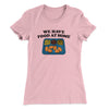 We Have Food At Home Women's T-Shirt Light Pink | Funny Shirt from Famous In Real Life