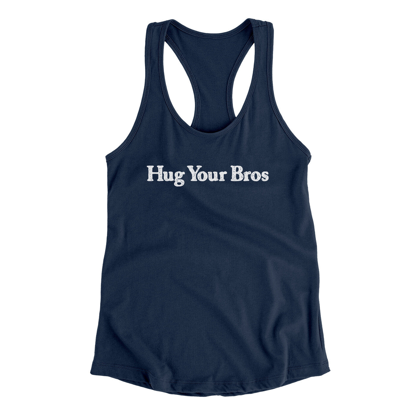 Hug Your Bros Women's Racerback Tank | Funny Shirt from Famous In Real Life