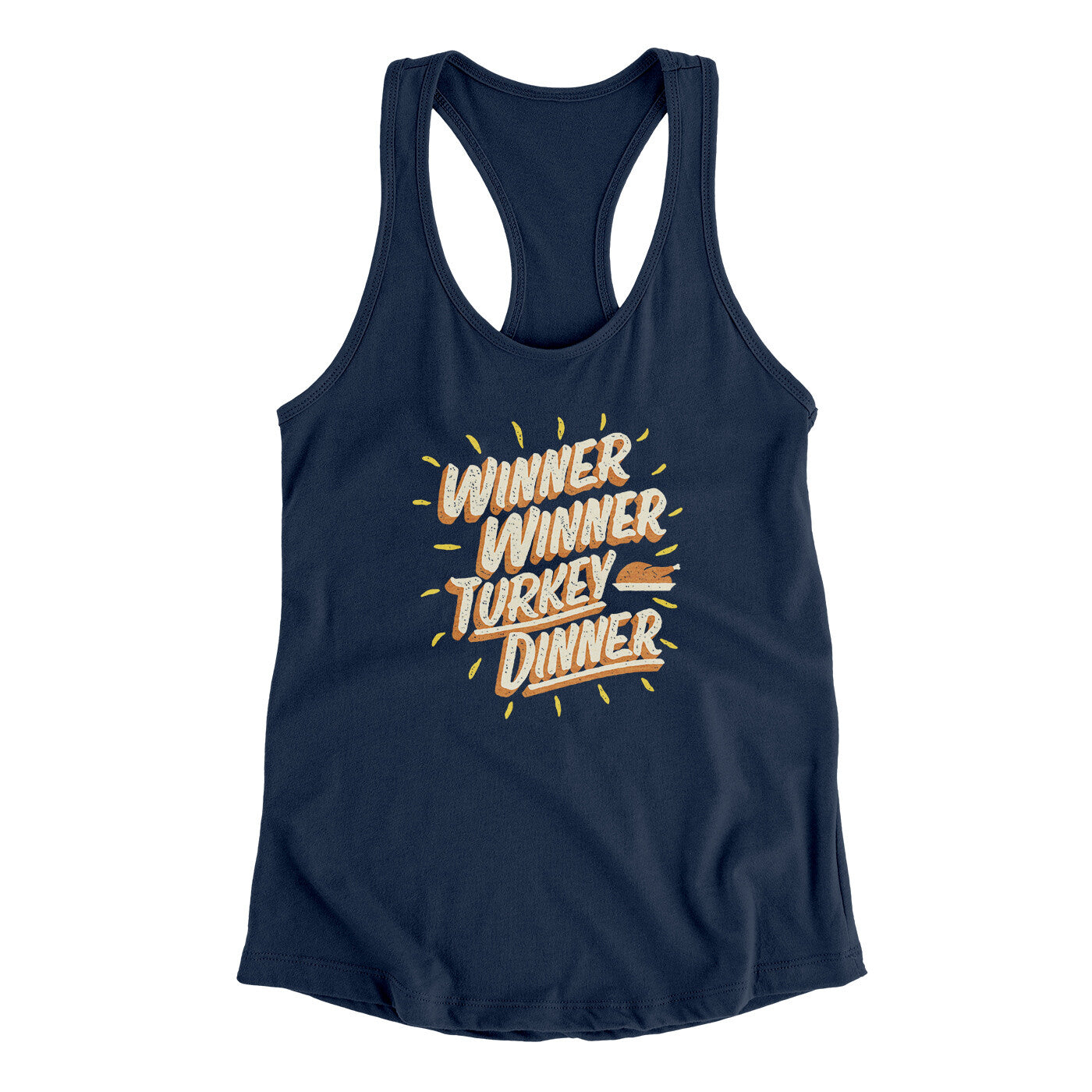 Winner Winner Turkey Dinner Funny Thanksgiving Women's Racerback Tank | Funny Shirt from Famous In Real Life