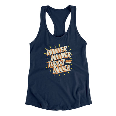 Winner Winner Turkey Dinner Funny Thanksgiving Women's Racerback Tank Midnight Navy | Funny Shirt from Famous In Real Life