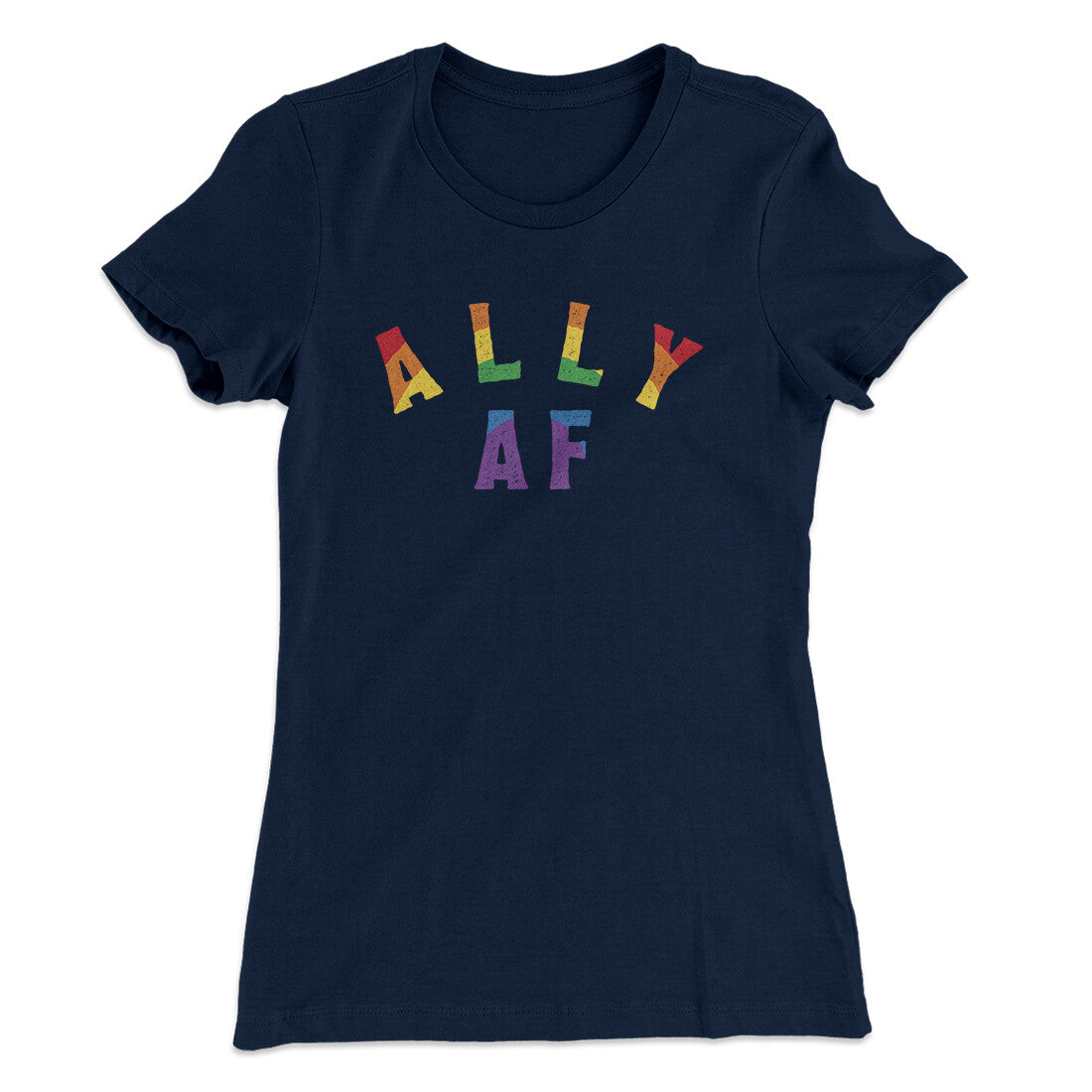 Ally Af Women's T-Shirt | Funny Shirt from Famous In Real Life