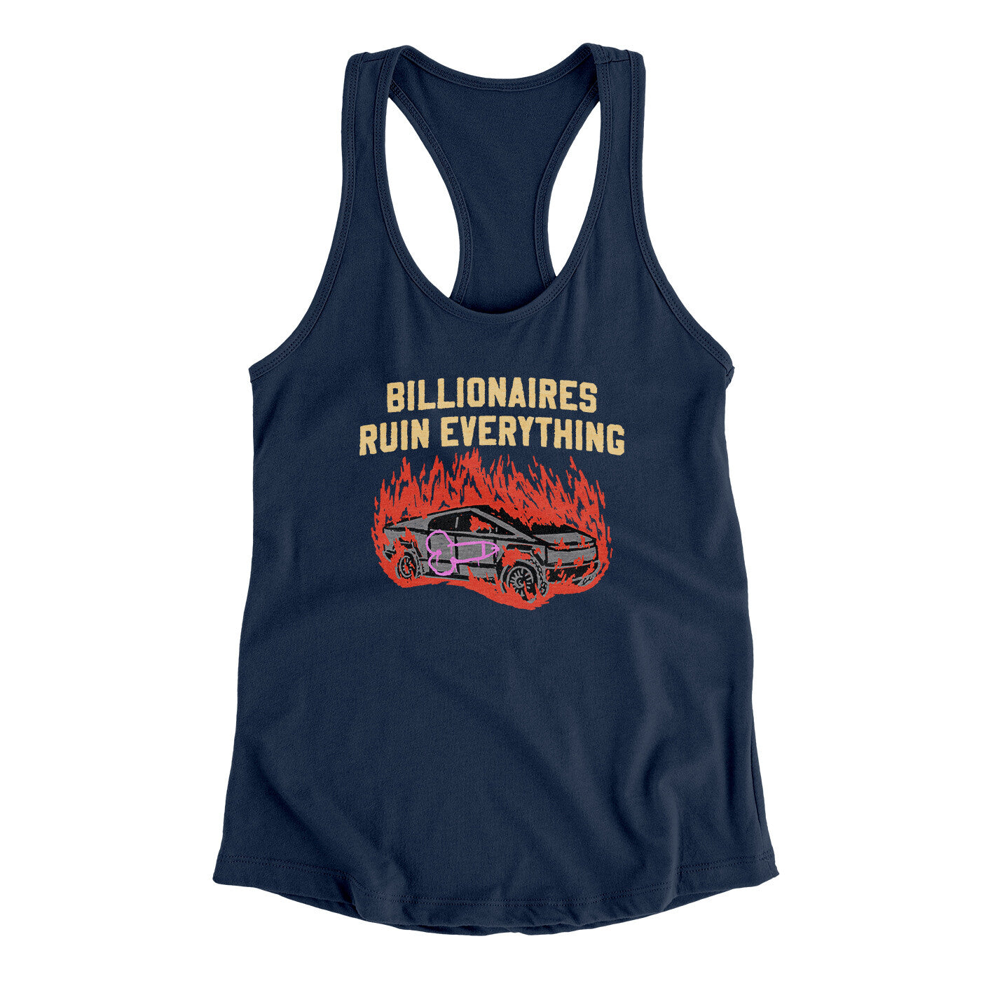 Billionaires Ruin Everything Women's Racerback Tank | Funny Shirt from Famous In Real Life