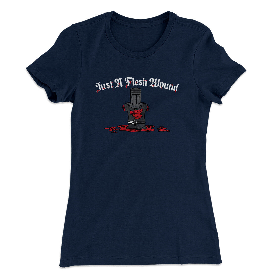 Just A Flesh Wound Women's T-Shirt | Funny Shirt from Famous In Real Life