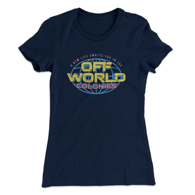 Off World Colonies Women's T-Shirt Midnight Navy | Funny Shirt from Famous In Real Life