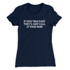 If Golf Was Easy They’d Call It Your Mom Women's T-Shirt Midnight Navy | Funny Shirt from Famous In Real Life