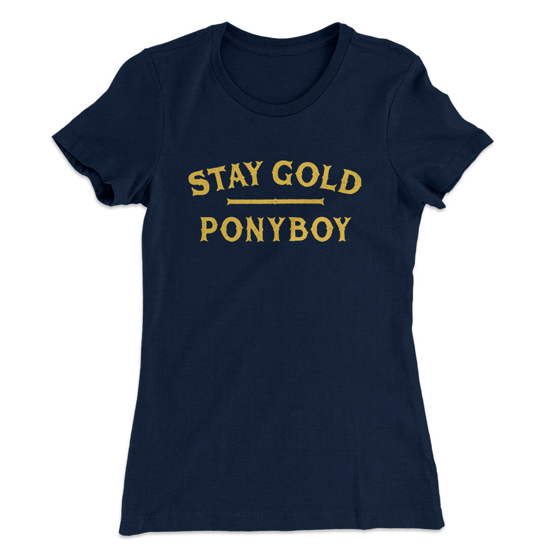Stay Gold Ponyboy Women's T-Shirt | Funny Shirt from Famous In Real Life