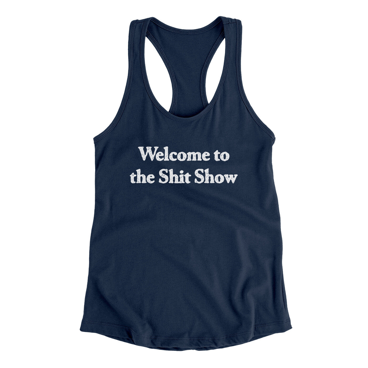 Welcome To The Shit Show Women's Racerback Tank | Funny Shirt from Famous In Real Life