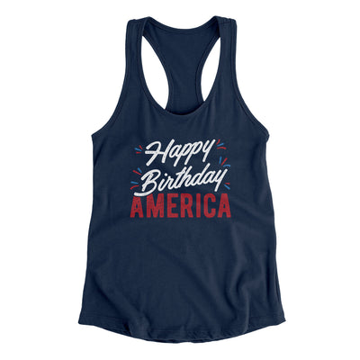 Happy Birthday America Women's Racerback Tank Midnight Navy | Funny Shirt from Famous In Real Life