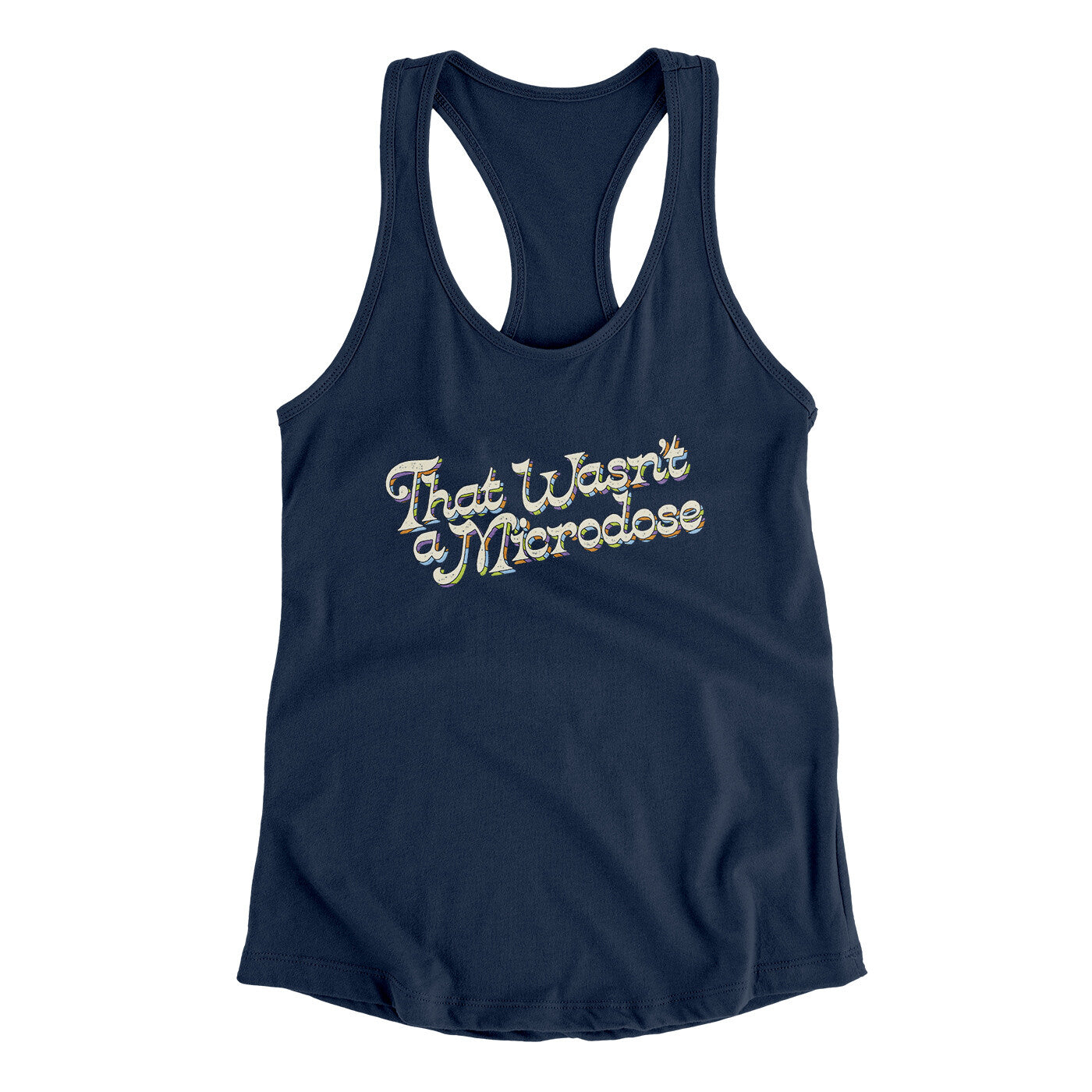 That Wasn’t A Microdose Women's Racerback Tank | Funny Shirt from Famous In Real Life