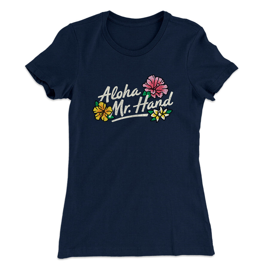 Aloha Mr. Hand Women's T-Shirt Midnight Navy | Funny Shirt from Famous In Real Life