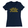 Life Is Temporary Wu-Tang Is Forever Women's T-Shirt Midnight Navy | Funny Shirt from Famous In Real Life