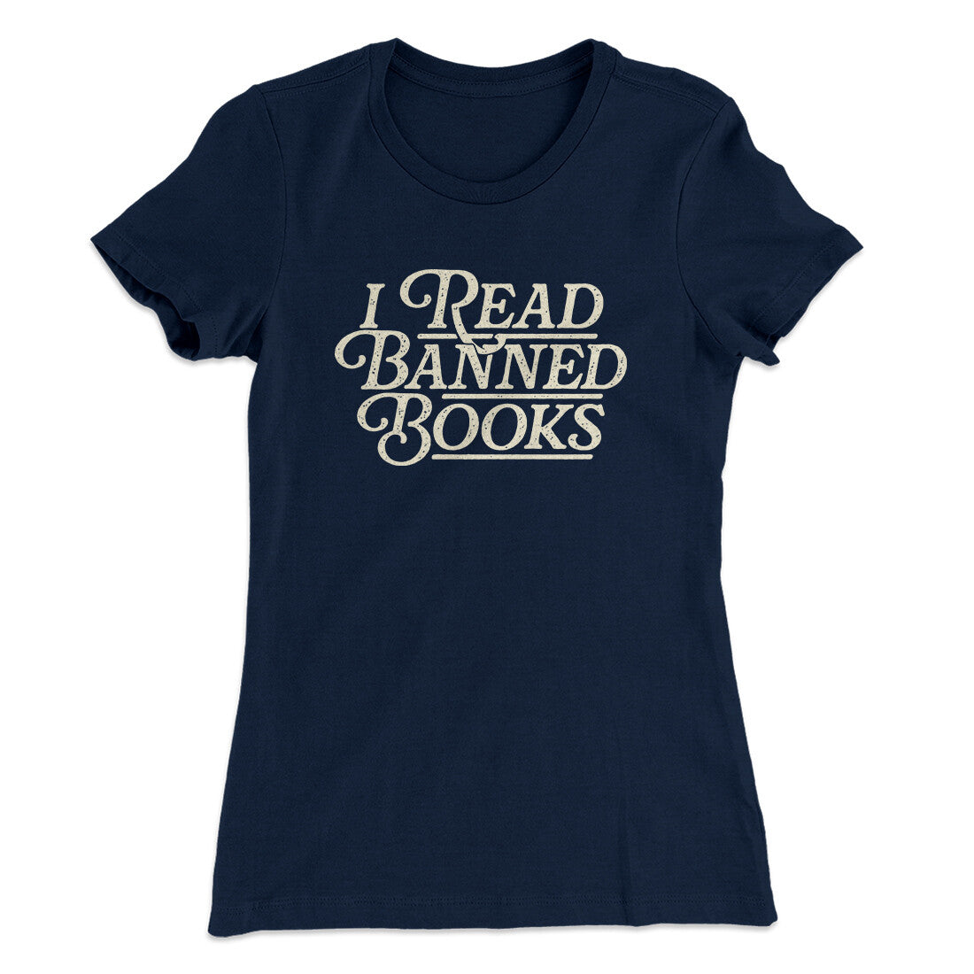 I Read Banned Books Women's T-Shirt | Funny Shirt from Famous In Real Life