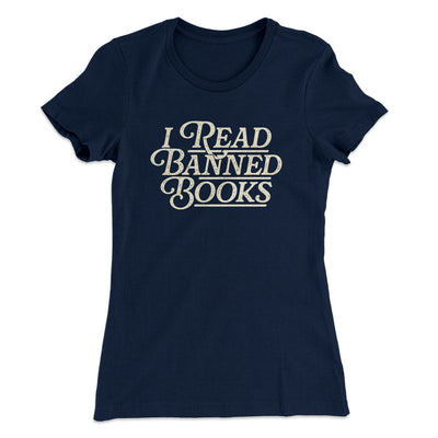 I Read Banned Books Women's T-Shirt Midnight Navy | Funny Shirt from Famous In Real Life