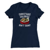 Christmas Calories Don’t Count Women's T-Shirt Midnight Navy | Funny Shirt from Famous In Real Life