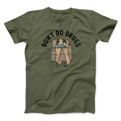 Don’t Do Drugs Men/Unisex T-Shirt Military Green | Funny Shirt from Famous In Real Life