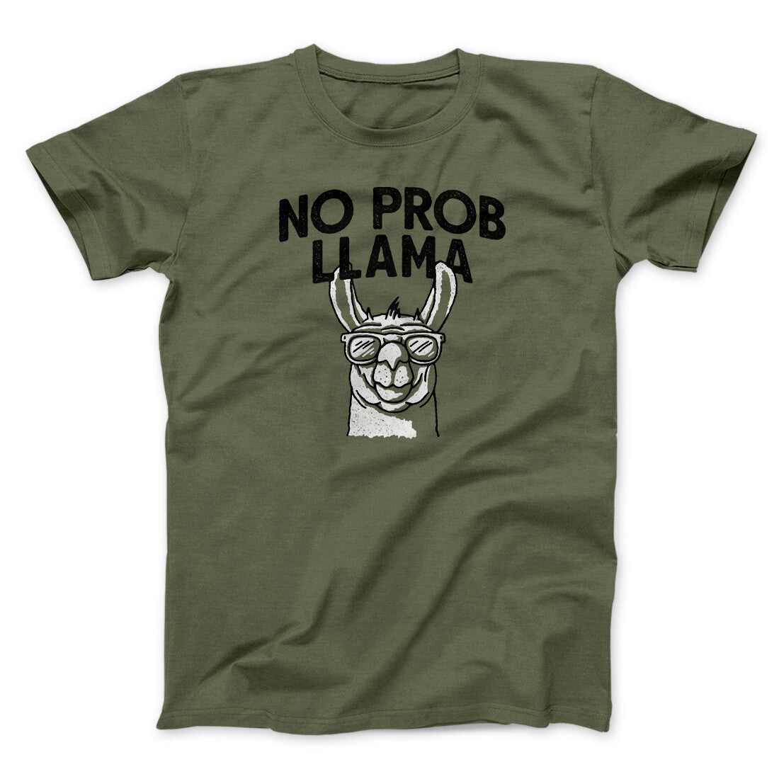 No Prob Llama Men/Unisex T-Shirt Military Green | Funny Shirt from Famous In Real Life