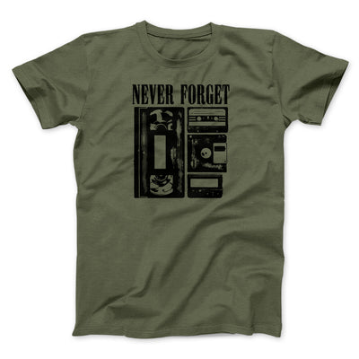 Never Forget Men/Unisex T-Shirt Military Green | Funny Shirt from Famous In Real Life