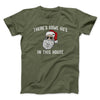 There’s Some Ho's In This House Men/Unisex T-Shirt Military Green | Funny Shirt from Famous In Real Life