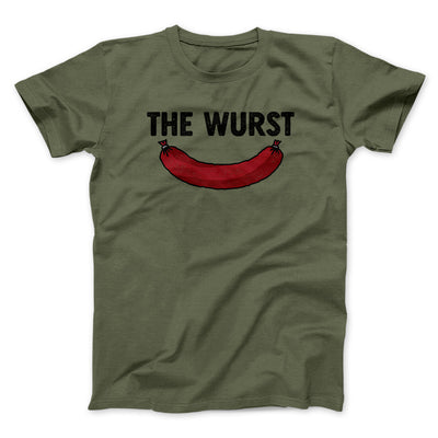 The Wurst Men/Unisex T-Shirt Military Green | Funny Shirt from Famous In Real Life