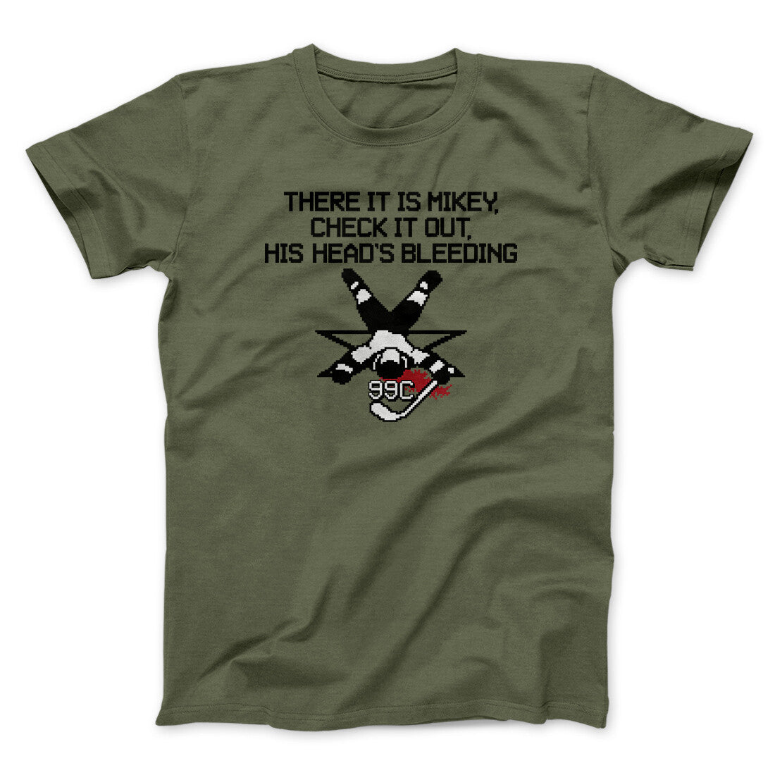 There It Is Mikey His Head Is Bleeding Men/Unisex T-Shirt | Funny Shirt from Famous In Real Life