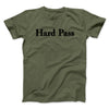Hard Pass Men/Unisex T-Shirt Military Green | Funny Shirt from Famous In Real Life
