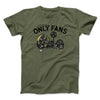 Only Fans Men/Unisex T-Shirt Military Green | Funny Shirt from Famous In Real Life