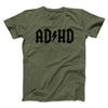 Adhd Men/Unisex T-Shirt Military Green | Funny Shirt from Famous In Real Life