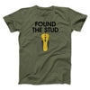 Found The Stud Men/Unisex T-Shirt Military Green | Funny Shirt from Famous In Real Life