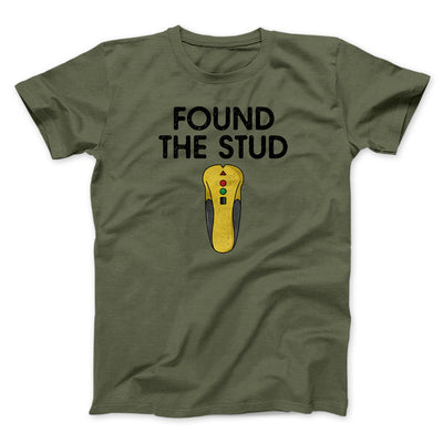 Found The Stud Men/Unisex T-Shirt Military Green | Funny Shirt from Famous In Real Life