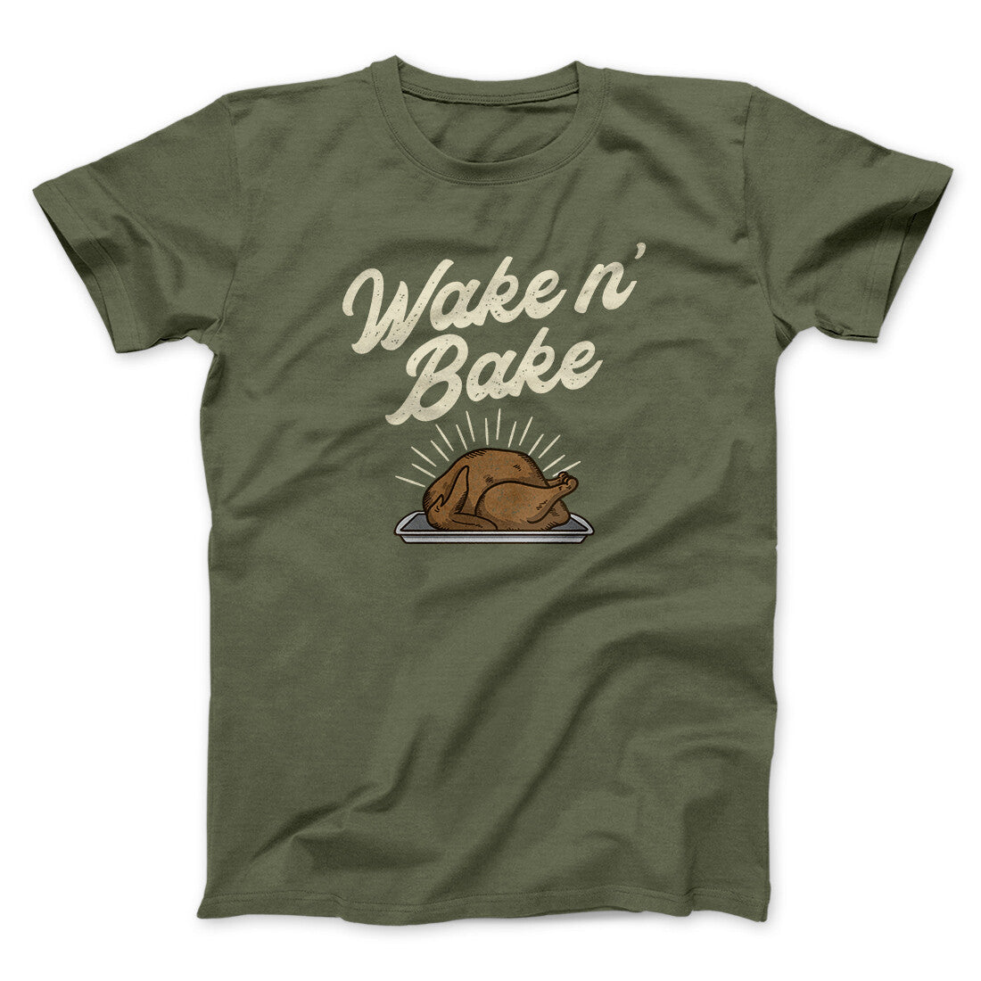 Wake 'N Bake Funny Thanksgiving Men/Unisex T-Shirt | Funny Shirt from Famous In Real Life