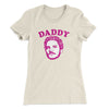 Daddy Pedro Women's T-Shirt Natural | Funny Shirt from Famous In Real Life