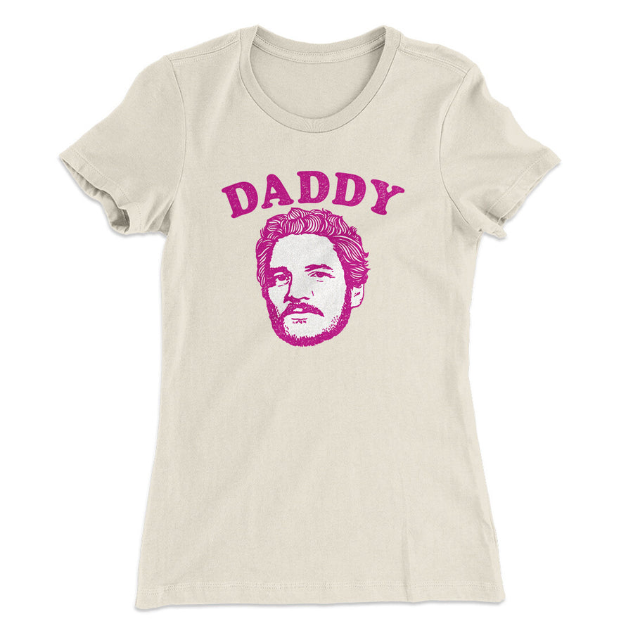 Daddy Pedro Women's T-Shirt | Funny Shirt from Famous In Real Life