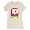 E-Z Serve Women's T-Shirt Natural | Funny Shirt from Famous In Real Life