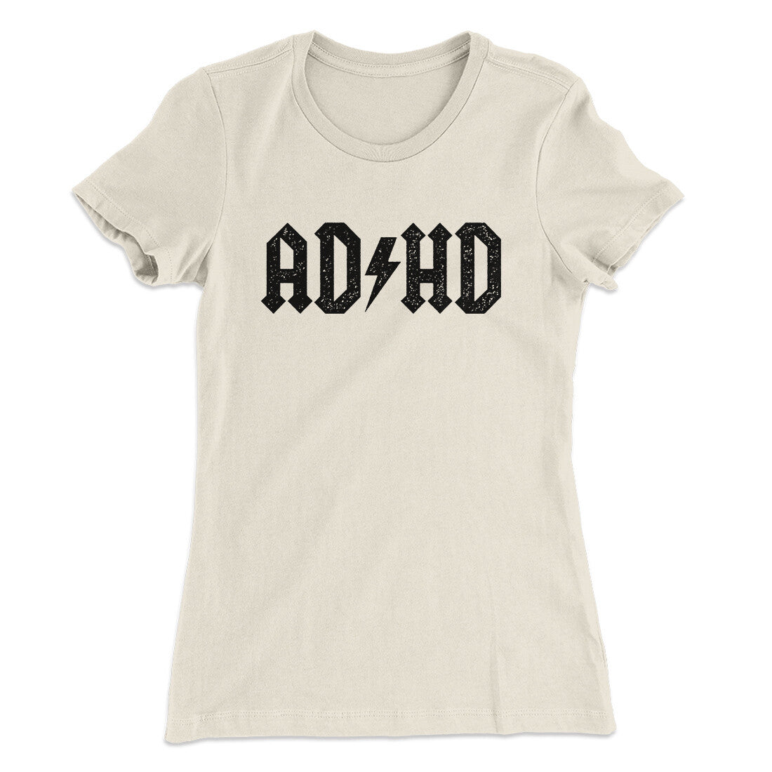 Adhd Women's T-Shirt | Funny Shirt from Famous In Real Life
