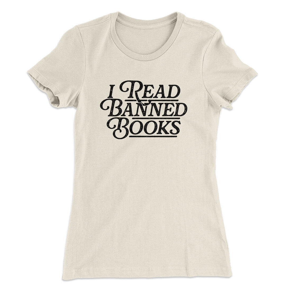 I Read Banned Books Women's T-Shirt | Funny Shirt from Famous In Real Life
