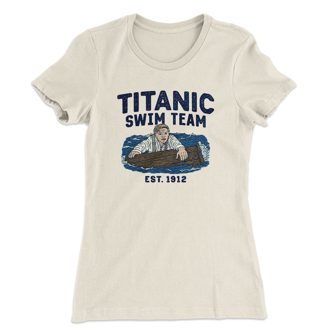 Titanic Swim Team Women's T-Shirt Natural | Funny Shirt from Famous In Real Life