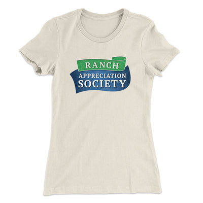 Ranch Appreciation Society Funny Women's T-Shirt Natural | Funny Shirt from Famous In Real Life