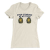 Stop Staring At My Tuts Women's T-Shirt Natural | Funny Shirt from Famous In Real Life