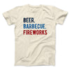 Beer, Barbecue, Fireworks Men/Unisex T-Shirt Natural | Funny Shirt from Famous In Real Life