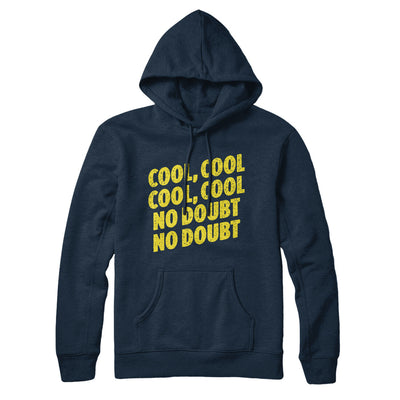 Cool Cool No Doubt No Doubt Hoodie Navy Blue | Funny Shirt from Famous In Real Life