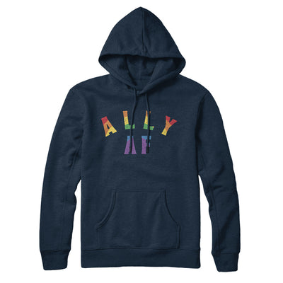 Ally Af Hoodie Navy Blue | Funny Shirt from Famous In Real Life