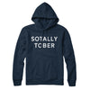 Sotally Tober Hoodie Navy Blue | Funny Shirt from Famous In Real Life
