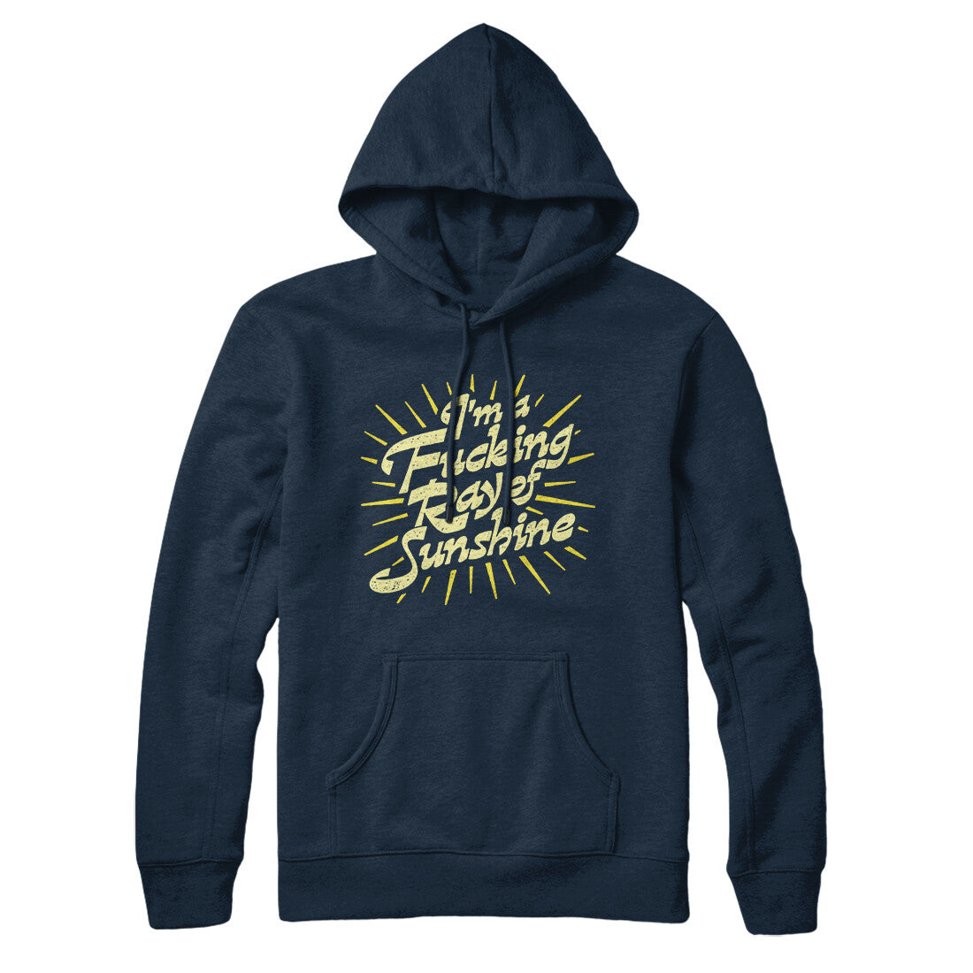 I’m A Fucking Ray Of Sunshine Hoodie | Funny Shirt from Famous In Real Life