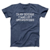 In My Defense I Was Left Unsupervised Funny Men/Unisex T-Shirt Navy Heather | Funny Shirt from Famous In Real Life