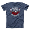 There’s No Crying In Beer Pong Men/Unisex T-Shirt Navy Heather | Funny Shirt from Famous In Real Life