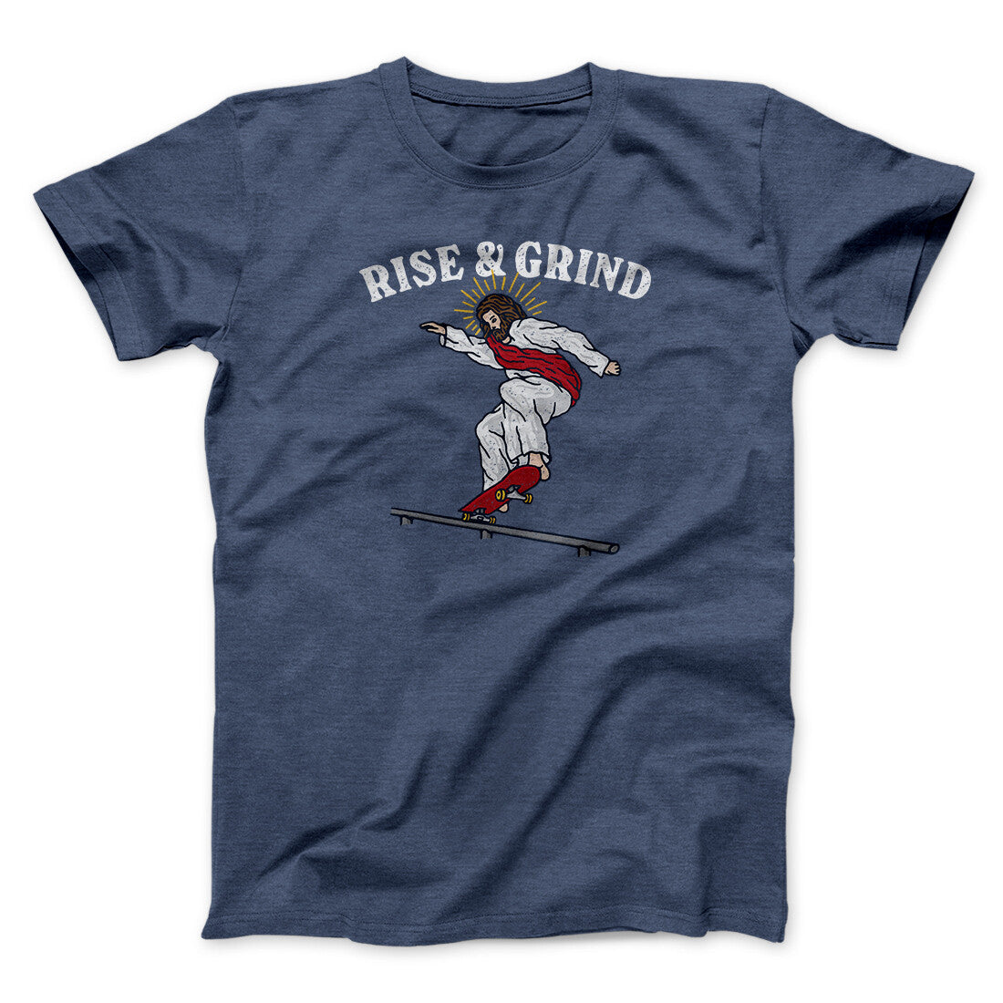 Rise And Grind Men/Unisex T-Shirt | Funny Shirt from Famous In Real Life