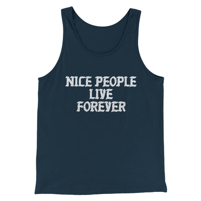 Nice People Live Forever Men/Unisex Tank Top Navy | Funny Shirt from Famous In Real Life