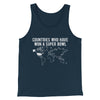 Countries Who Have Won A Super Bowl Men/Unisex Tank Top Navy | Funny Shirt from Famous In Real Life